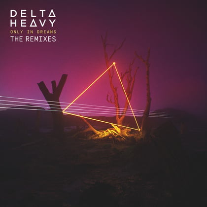 Only in Dreams (Remixes) album by Delta Heavy - Drum and Bass Cover Art