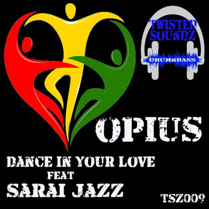 Dance In Your Love album by Opius - Drum and Bass Cover Art