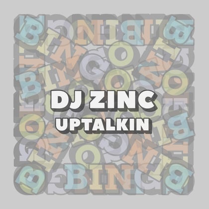 Uptalkin album by DJ Zinc - Drum and Bass Cover Art