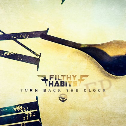 Turn Back The Clock album by Filthy Habits - Drum and Bass Cover Art