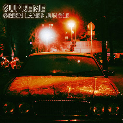 Supreme album by Green Lanes Jungle - Drum and Bass Cover Art