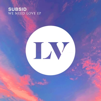 We Need Love EP album by Subsid - Drum and Bass Cover Art