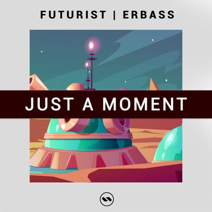 Just a Moment album by ERBass & Futurist - Drum and Bass Cover Art
