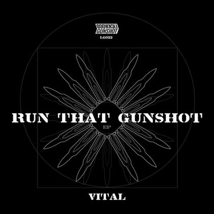 Run That Gunshot album by Vital - Drum and Bass Cover Art