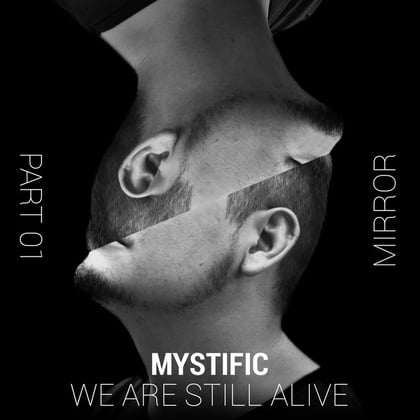 Mirror, Pt. 1 (We Are Still Alive) album by Mystific - Drum and Bass Cover Art
