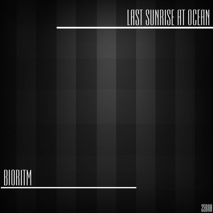 Last Sunrise At Ocean album by Bioritm - Drum and Bass Cover Art