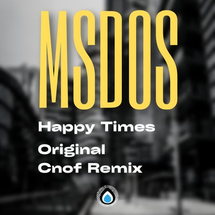 Happy Times album by MSDOS - Drum and Bass Cover Art