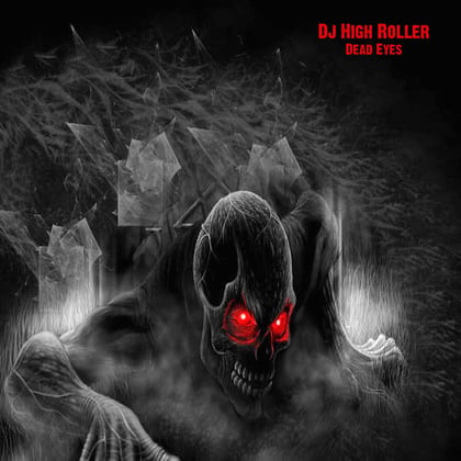 Dead Eyes album by Dj High Roller - Drum and Bass Cover Art