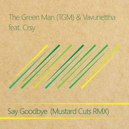 Say Goodbye (Mustard Cuts RMX) album by The Green Man (TGM) - Drum and Bass Cover Art