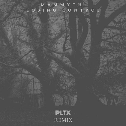 Losing Control (PLTX Remix) album by Mammyth & PLTX - Drum and Bass Cover Art