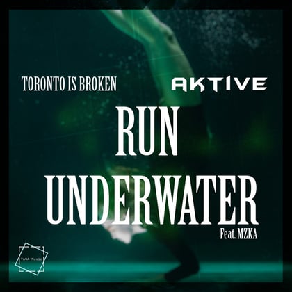 Run Underwater album by Toronto Is Broken & Aktive - Drum and Bass Cover Art