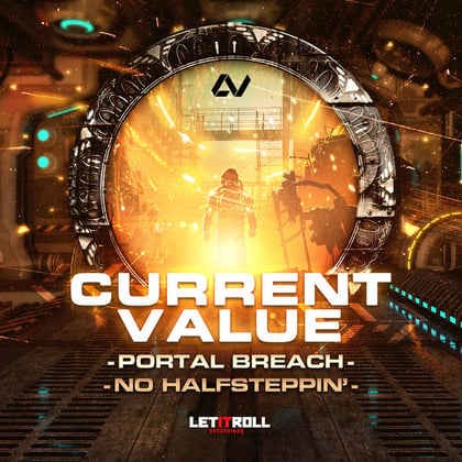 Portal Breach / No Halfsteppin' album by Current Value - Drum and Bass Cover Art