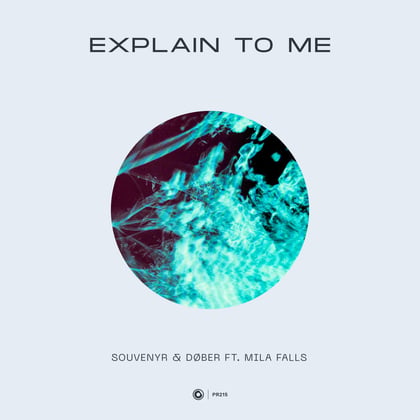 Explain To Me album by Skepsis, Souvenyr, DOBER & Mila Falls - Drum and Bass Cover Art