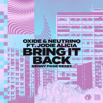 Bring It Back (Benny Page Remix) album by Benny Page & Oxide & Neutrino - Drum and Bass Cover Art