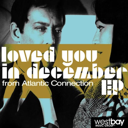 Loved You In December EP album by Atlantic Connection - Drum and Bass Cover Art