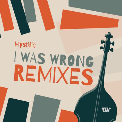 I Was Wrong (Remixes) album by Mystific - Drum and Bass Cover Art