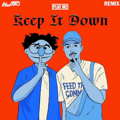 Keep It Down (AL/SO Remix) album by LMNOP, Alfred Nomad & AL/SO - Drum and Bass Cover Art