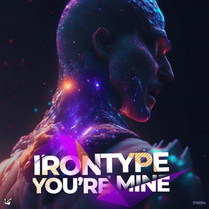 You're Mine album by IRONTYPE - Drum and Bass Cover Art
