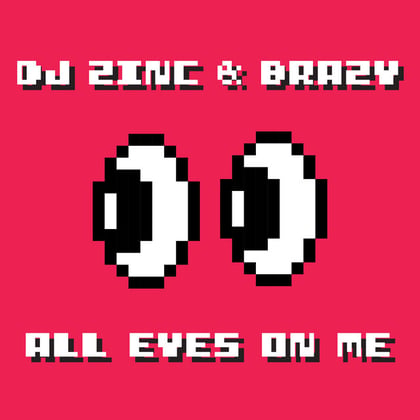 All Eyes on Me album by DJ Zinc - Drum and Bass Cover Art