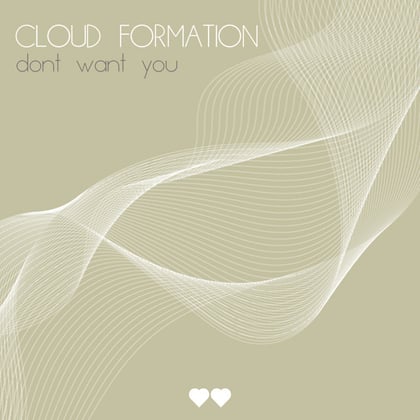 Don't Want You album by Cloud Formation - Drum and Bass Cover Art