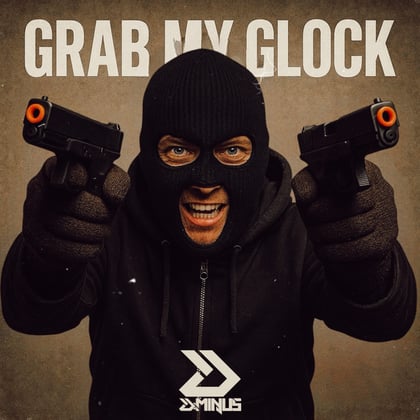 GRAB MY GLOCK album by D-MINUS - Drum and Bass Cover Art