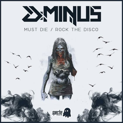 Must Die/Rock The Disco album by D-MINUS - Drum and Bass Cover Art