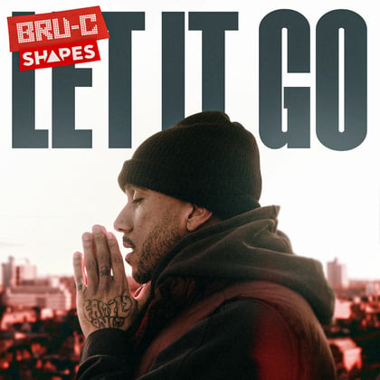 Let It Go (feat. Shapes) album by Bru-C - Drum and Bass Cover Art