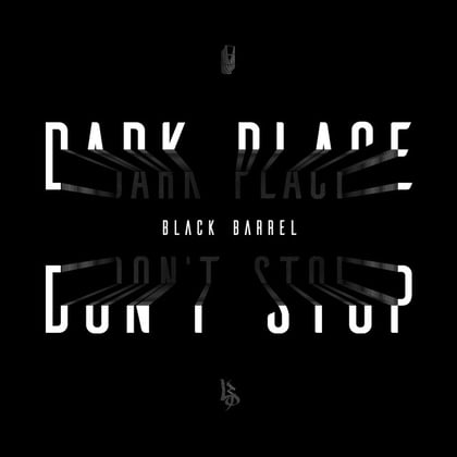 Dark Place/Don't Stop album by Black Barrel - Drum and Bass Cover Art