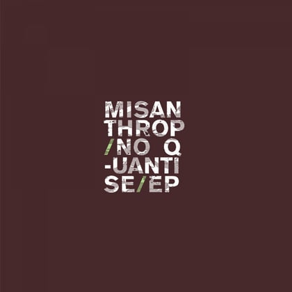 No Quantise EP album by Misanthrop - Drum and Bass Cover Art