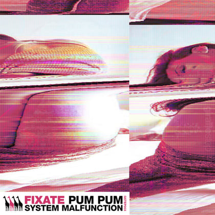 Pum Pum / System Malfunction album by Fixate - Drum and Bass Cover Art