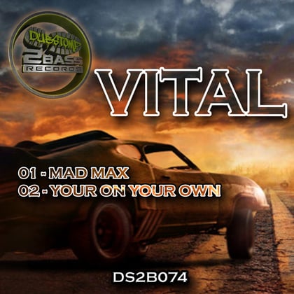 Mad Max / Your On Your Own album by Vital - Drum and Bass Cover Art