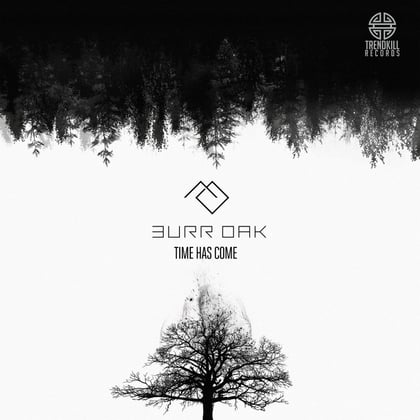 Time Has Come album by Burr Oak - Drum and Bass Cover Art