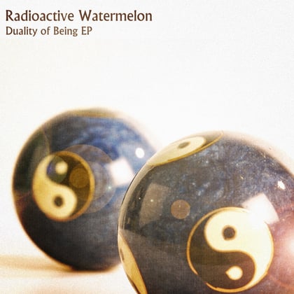 Duality of Being EP album by Radioactive Watermelon - Drum and Bass Cover Art