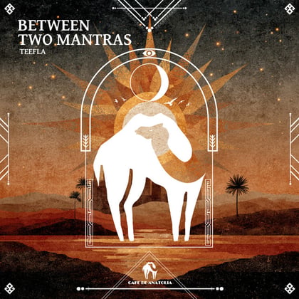 Between Two Mantras album by Tengu, Teefla & Cafe De Anatolia - Drum and Bass Cover Art