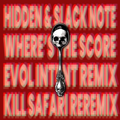 Where's The Score (Evol Intent Remix, KILL SAFARI REREMIX) album by Evol Intent - Drum and Bass Cover Art
