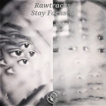Stay Focused album by Rawtrachs - Drum and Bass Cover Art
