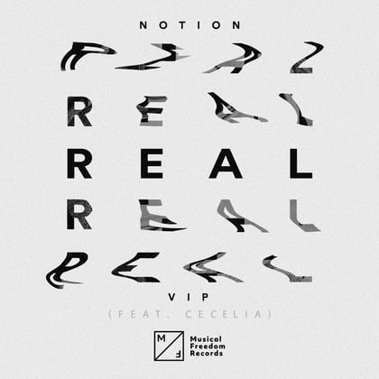 Real (feat. Cecelia) [VIP Extended Mix] album by Notion - Drum and Bass Cover Art