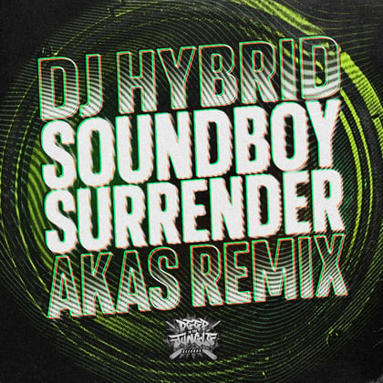 Soundboy Surrender (AKAS Remix) album by DJ Hybrid - Drum and Bass Cover Art