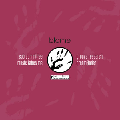 Sub Committee / Music Takes Me / Groove Research / Dream Finder album by Blame - Drum and Bass Cover Art