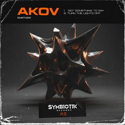 Got Something To Say/Turn The Lights Off album by AKOV - Drum and Bass Cover Art