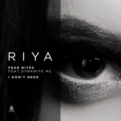 Fear Bites / I Don't Need album by Riya - Drum and Bass Cover Art