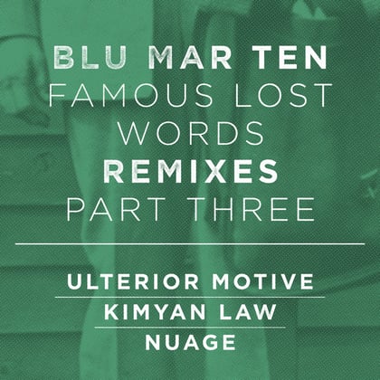 Famous Lost Words Remixes, Pt. 3 album by Blu Mar Ten - Drum and Bass Cover Art