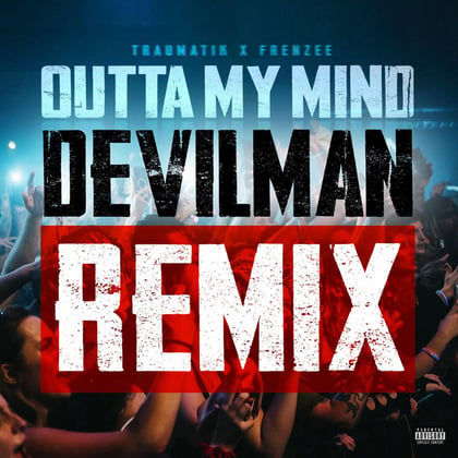 Outta my mind (Remix) album by Mr Traumatik, Frenzee & Devilman - Drum and Bass Cover Art