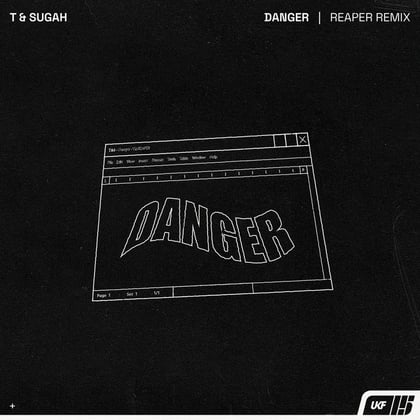 Danger (REAPER Remix) album by T & Sugah - Drum and Bass Cover Art