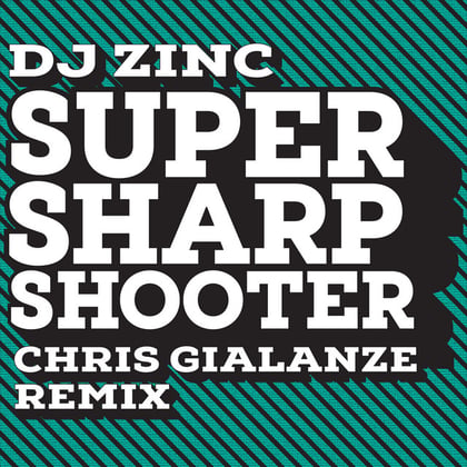 Super Sharp Shooter (Chris Gialanze Remix) album by DJ Zinc - Drum and Bass Cover Art