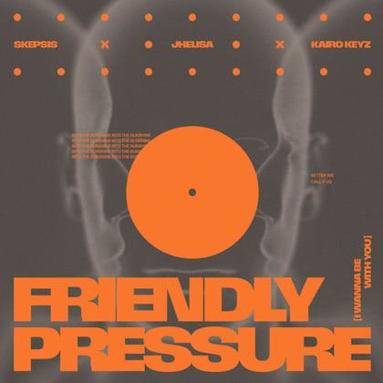 Friendly Pressure (I Wanna Be With You) album by Skepsis - Drum and Bass Cover Art