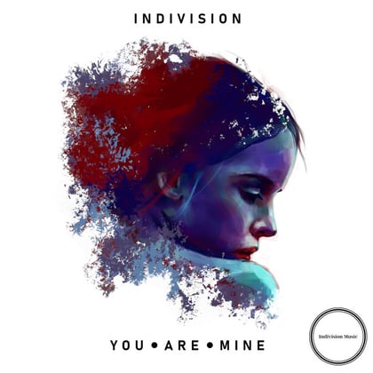 You Are Mine album by Indivision - Drum and Bass Cover Art