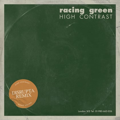 Racing Green (Disrupta Remix) album by High Contrast - Drum and Bass Cover Art