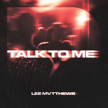 Talk To Me album by Lee Mvtthews - Drum and Bass Cover Art