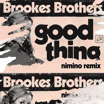 Good Thing (nimino Remix) album by Brookes Brothers - Drum and Bass Cover Art